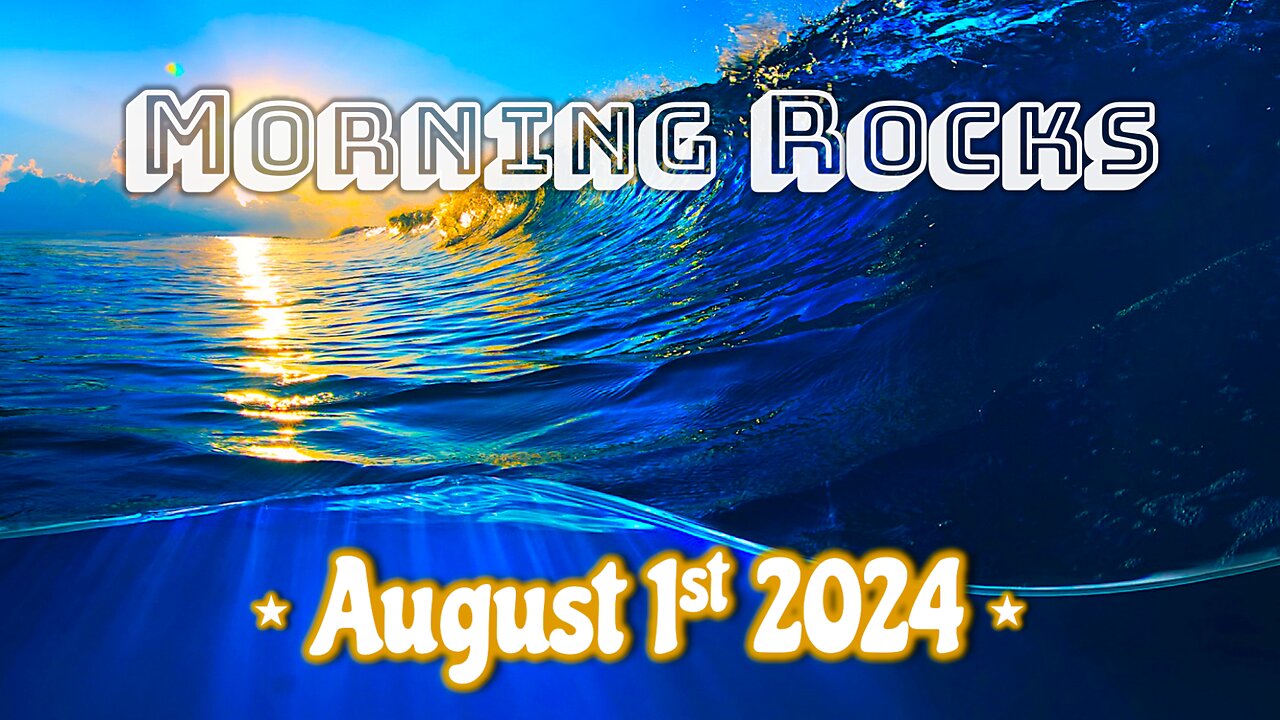 🌅 Morning Rocks - 8.1.24