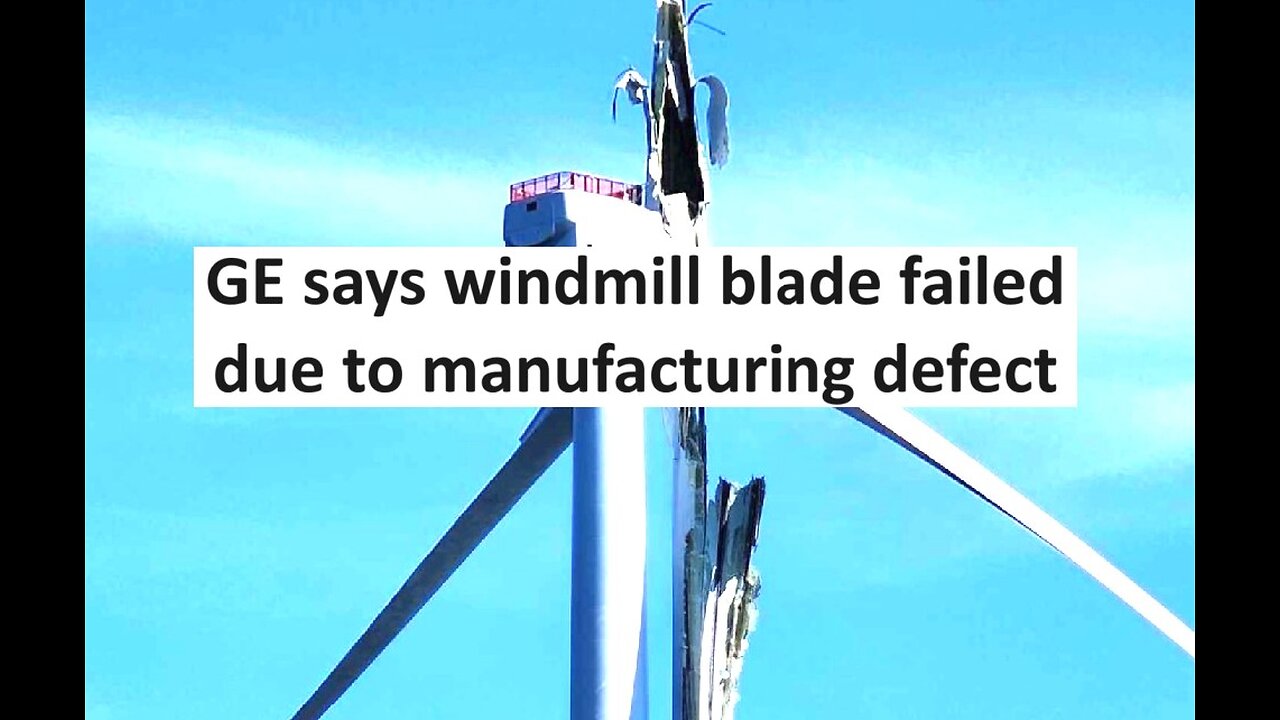 GE windmill failure blames on manufacturing defect