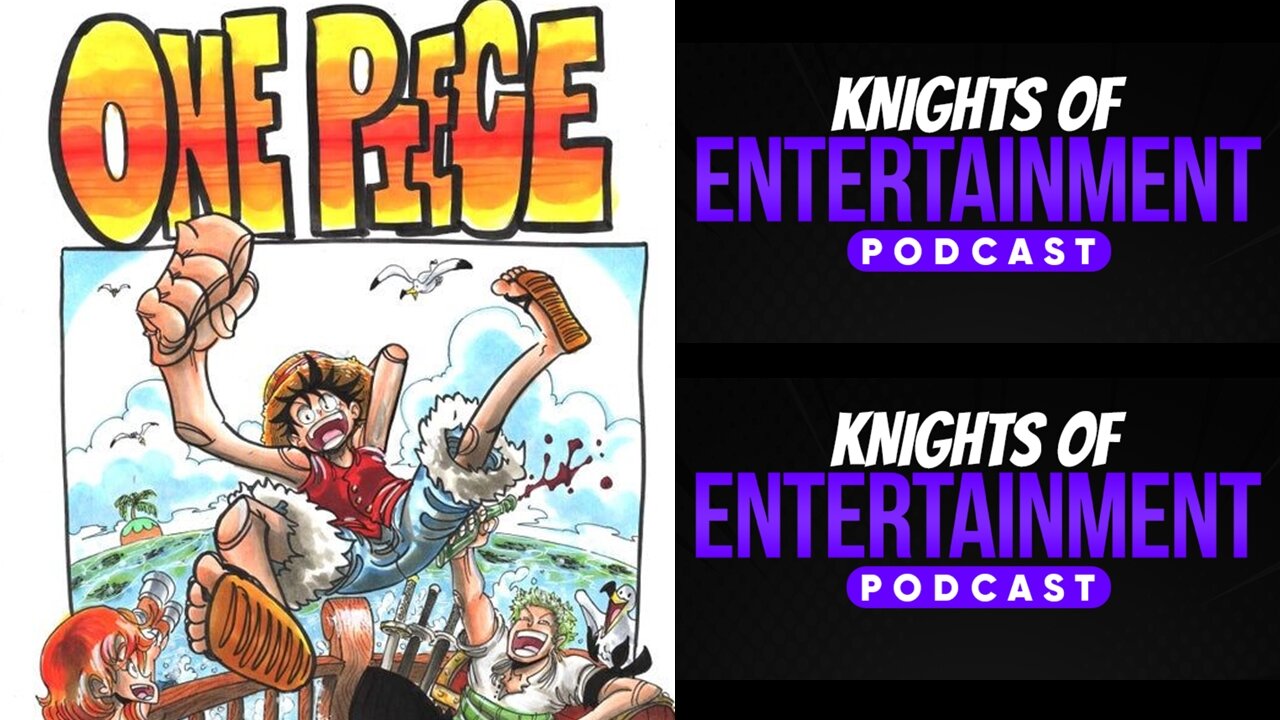 Knights of Entertainment Podcast Episode 75 "One Piece Chapter 1"