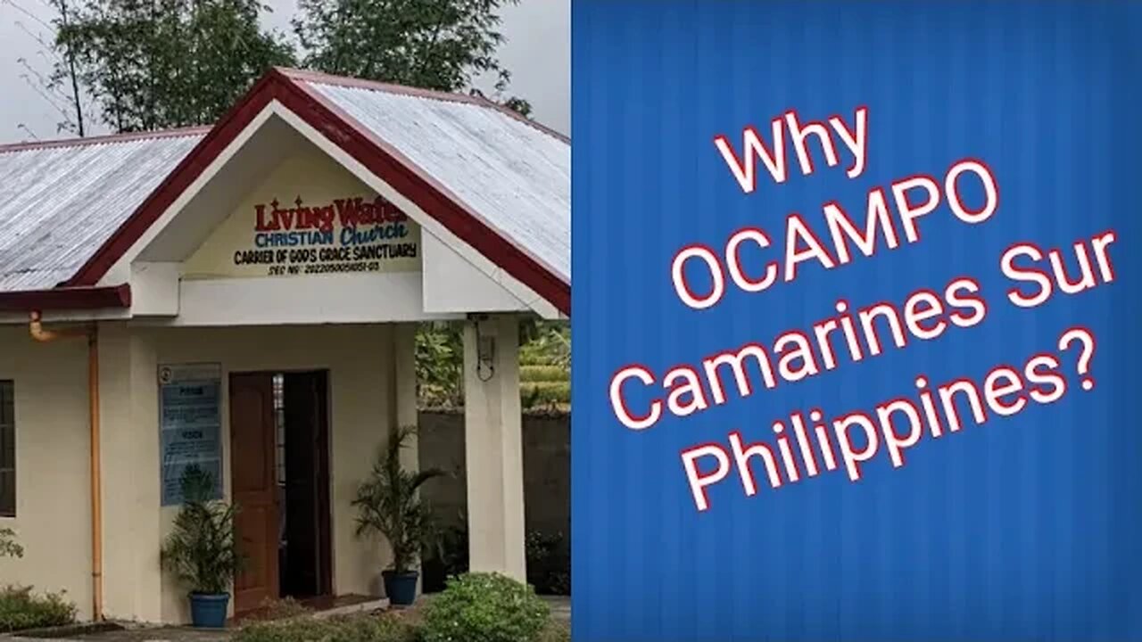 WHY I AM IN OCAMPO, CAMARINES SUR PHILIPPINES?