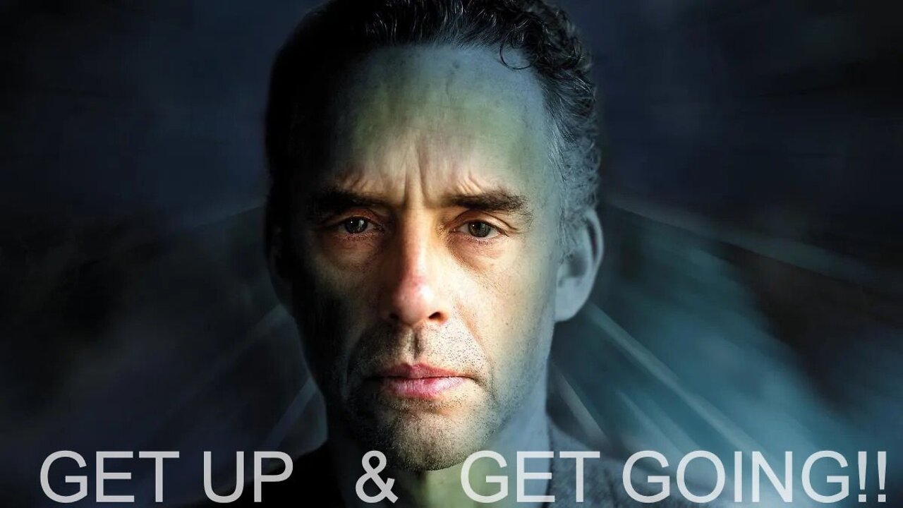 Jordan Peterson - Get up and get going