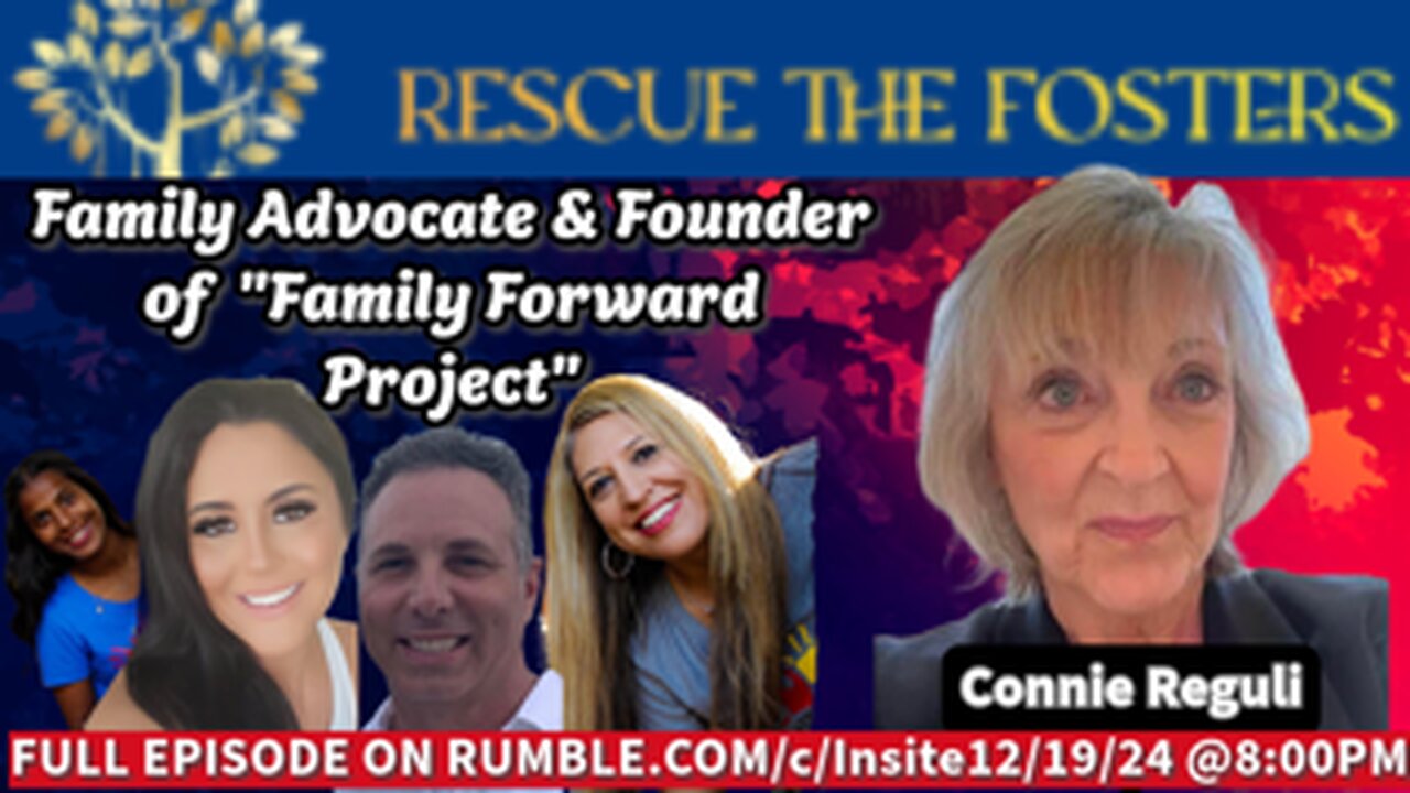 Rescue The Fosters w/ Family Advocate & Founder of "Family Forward Project" - Connie Reguli