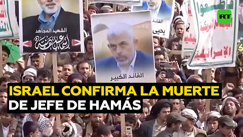 Israel confirma la muerte del líder de Hamás en Gaza