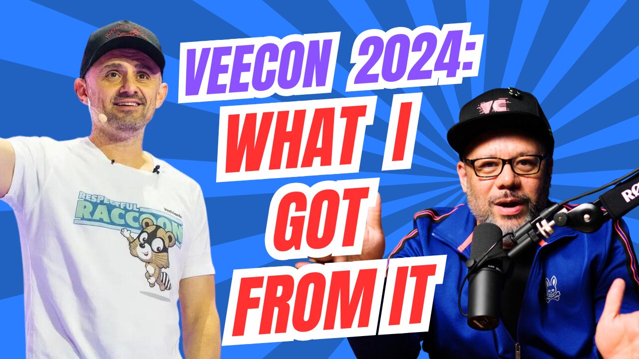 Ep 21 - My Experience at VeeCon 2024, Gary Vee