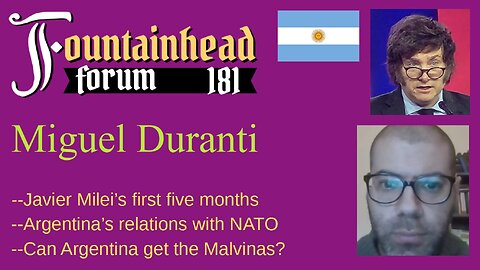 FF-181: Miguel Duranti on Javier Milei's rise in Argentina