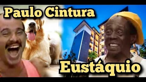 Escolinha do Professor Raimundo; Paulo Cintura e Eustáquio