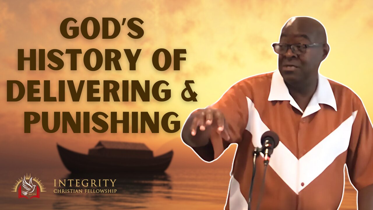 God's History of Deliverance for the Righteous and Punishment for the Wicked | Integrity C.F. Church
