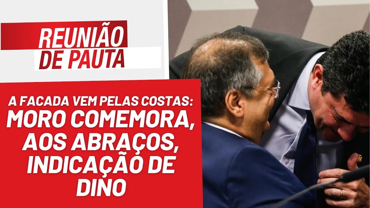 A facada vem pelas costas: Moro comemora indicação de Dino - Reunião de Pauta nº 1347 - 14/12/23