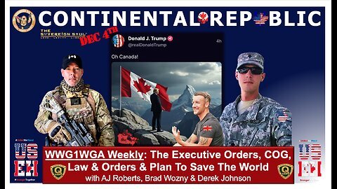 *Continental Republic* TRUMPs Trudeau, brings Canada 2 MAGA?!! Derek Johnson, Brad Wozny, AJ Roberts