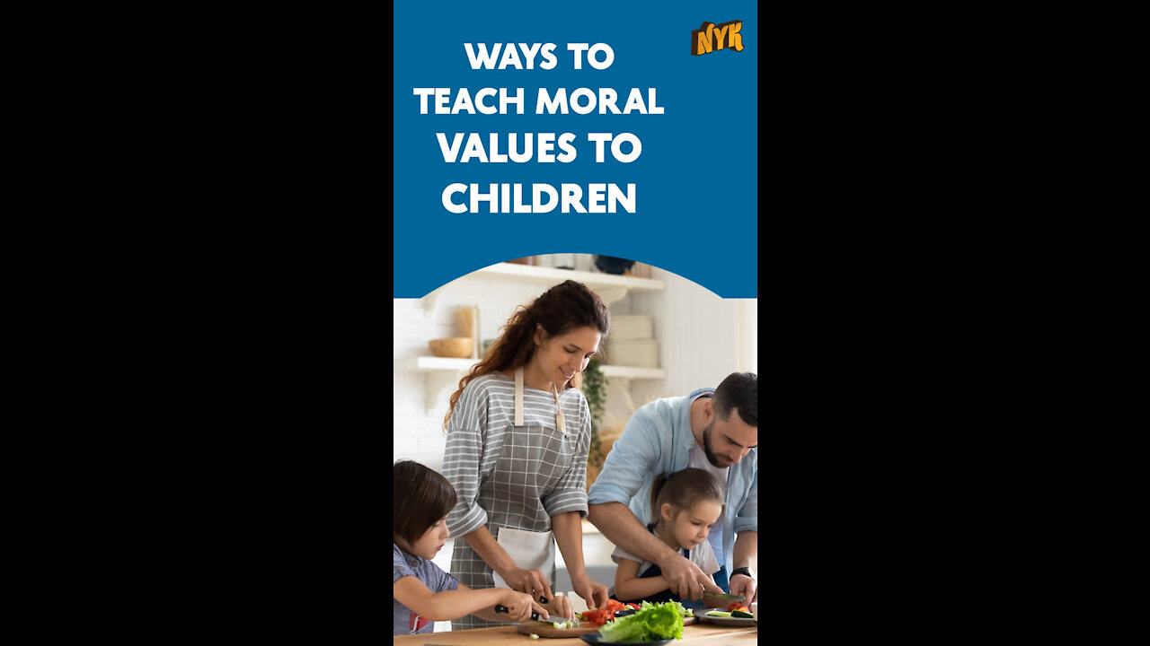 Top 4 Ways To Teach Children Moral Values *