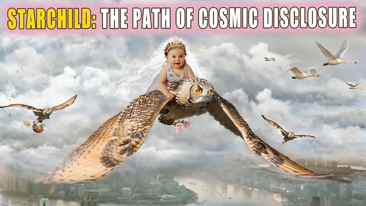 STARCHILD: THE PATH OF COSMIC DISCLOSURE ~ ENERGETIC Transformations (MERKABA Light Body Upgrades!)