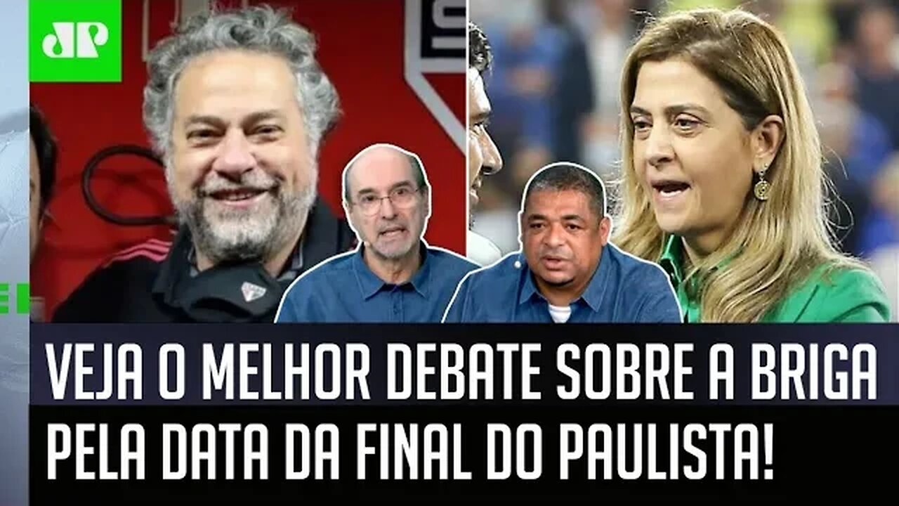 "Cara, QUEM ESTÁ CERTO é o..." BRIGA por DATA DA FINAL Palmeiras x São Paulo gera BAITA DEBATE!