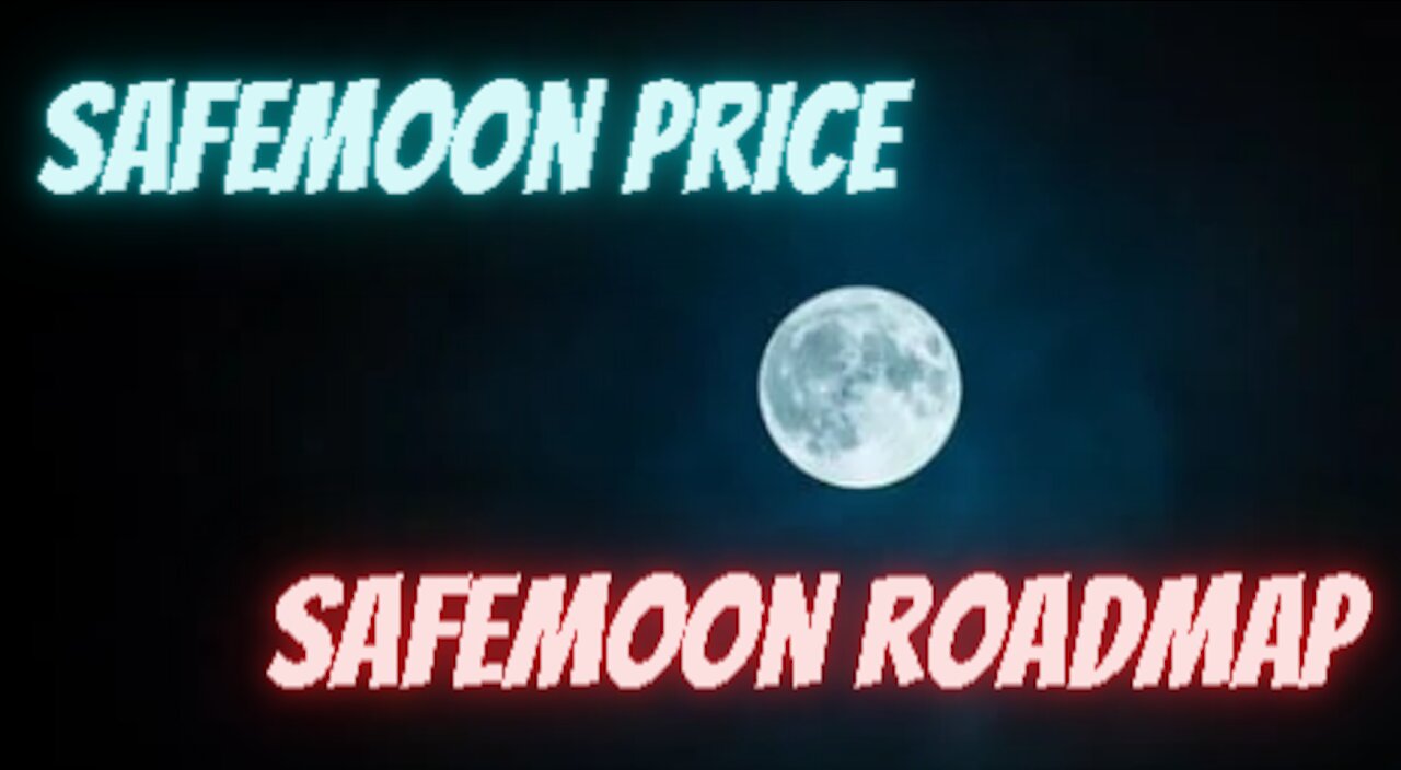 Safemoon Price and Roadmap for Safemoon Holder!