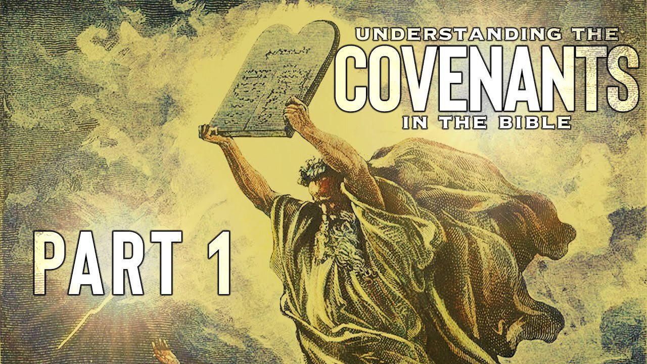 Sermon: Understanding the Covenants Part 1