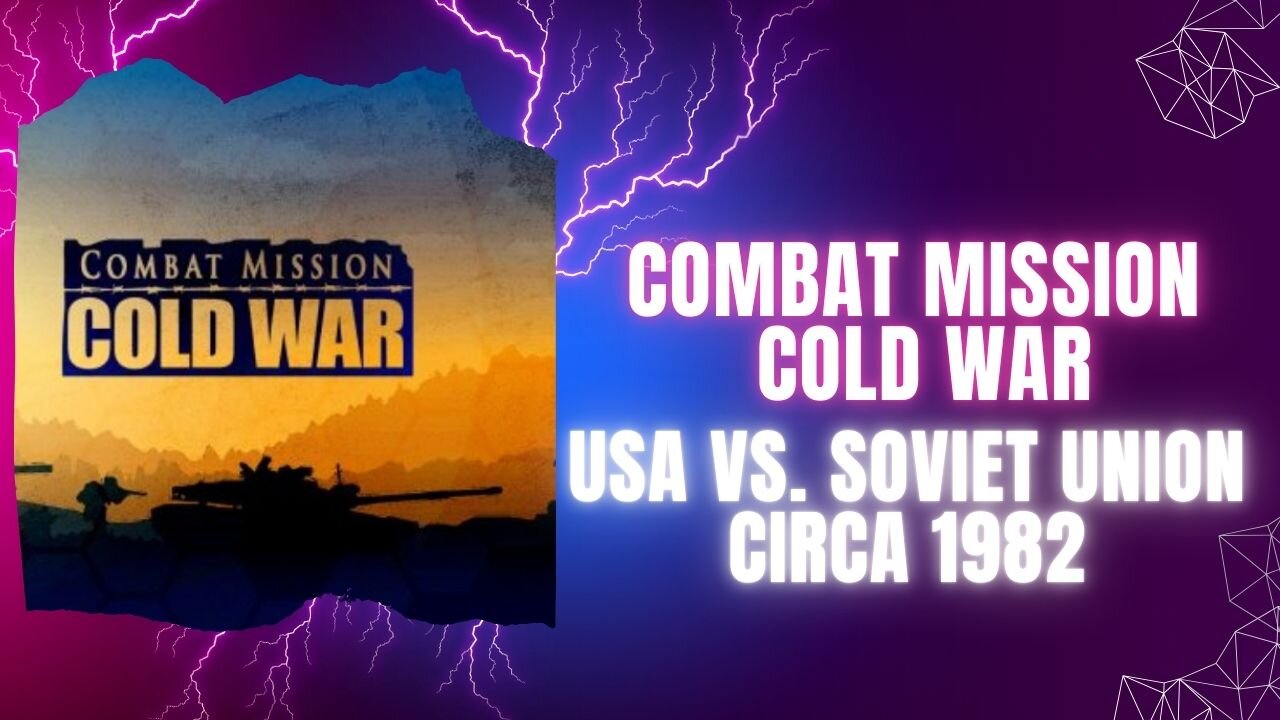 Combat Mission Cold War USA vs Soviet Forces 1982