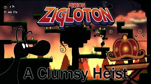 Mission Zigloton - A Clumsy Heist