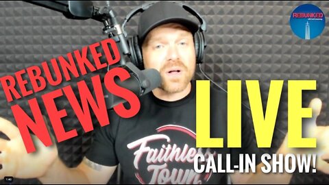 Rebunked LIVE Call-In Show - Stuff You're Not Allowed To Say