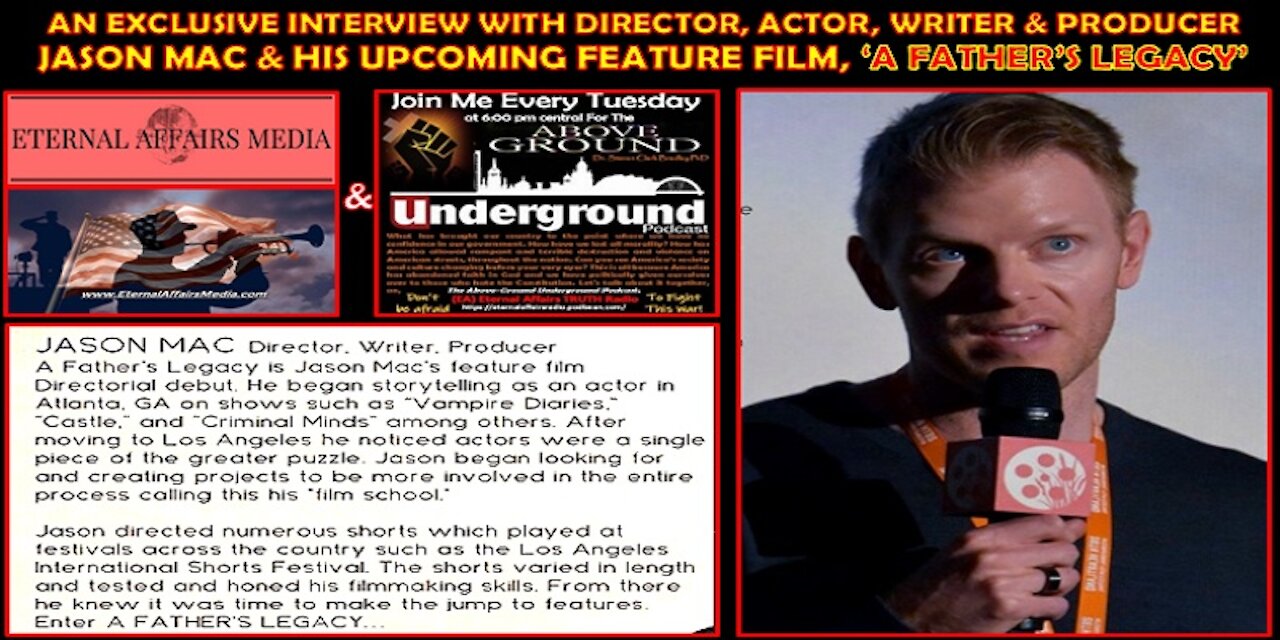 AN EXCLUSIVE INTERVIEW WITH JASON MAC, DIRECTOR, & PRODUCER of ‘A FATHER’S LEGACY’