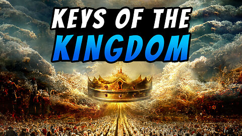 Keys Of The Kingdom - Part 10