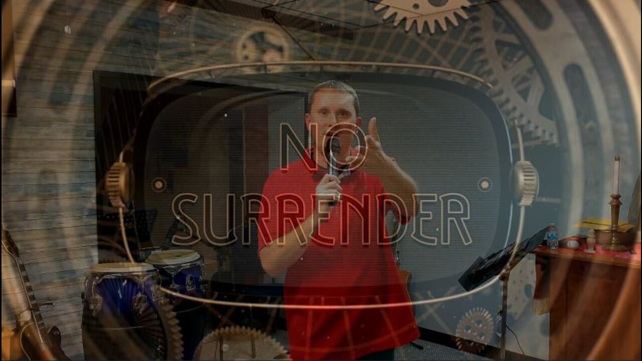 No Surrender Part 5: Trust (10/10/21)