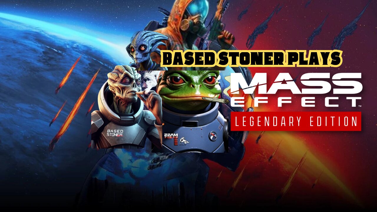 Based stoner plays Mass effect legendary edition| me1| p7