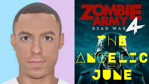 The Angelic Jun | Zombie Army 4 Dead War