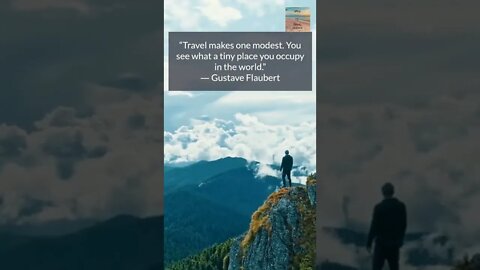 Travel makes one modest. You see what a tiny place you occupy in the world Gustave Flaubert #shorts