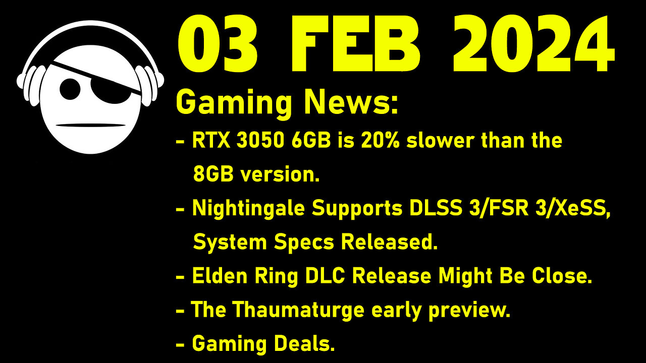 Gaming News | RTX 3050 | Nightingale | Elden Ring | The Thaumaturge | Deals | 03 FEB 2024