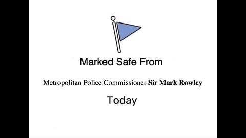 Marked Safe From British Police Today but Tuesday is Questionable!