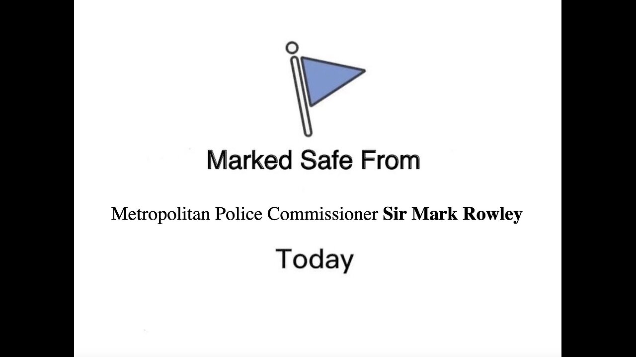 Marked Safe From British Police Today but Tuesday is Questionable!