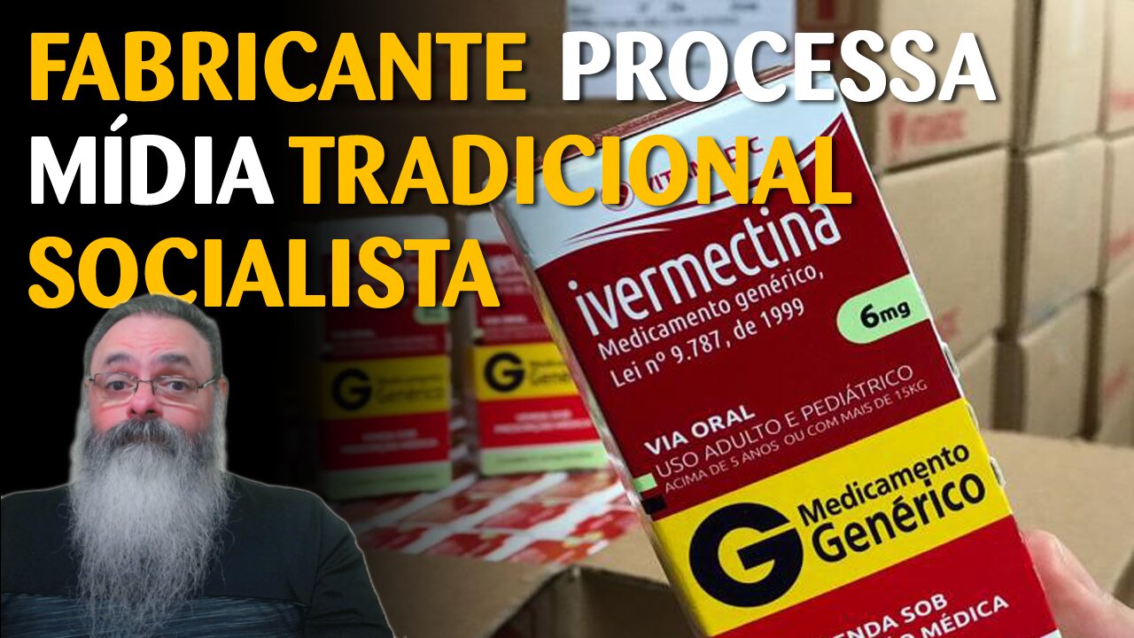Fabricante de ivermectina processa Globo, CNN e outras