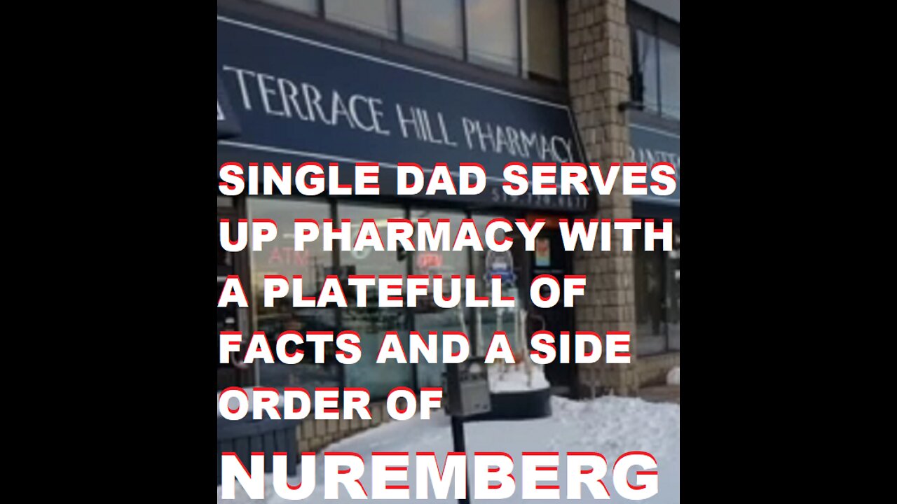 HOMEBOY SERVES HIS LOCAL PHARMACY WITH FACTS DISPUTING PLANDEMIC MEDIA LIES