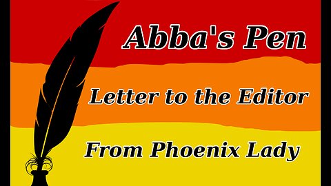 Abba's Pen |Letter to the Editor