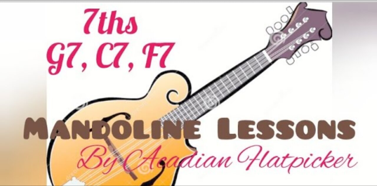 Mandolin Lesson - 7ths (G7, C7, F7)