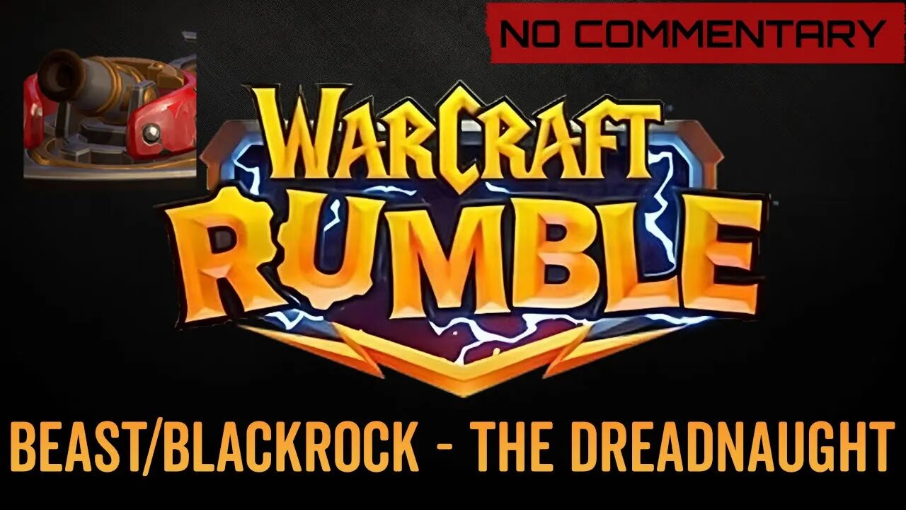 WarCraft Rumble - No Commentary Gameplay - Beast / Blackrock - The Dreadnaught