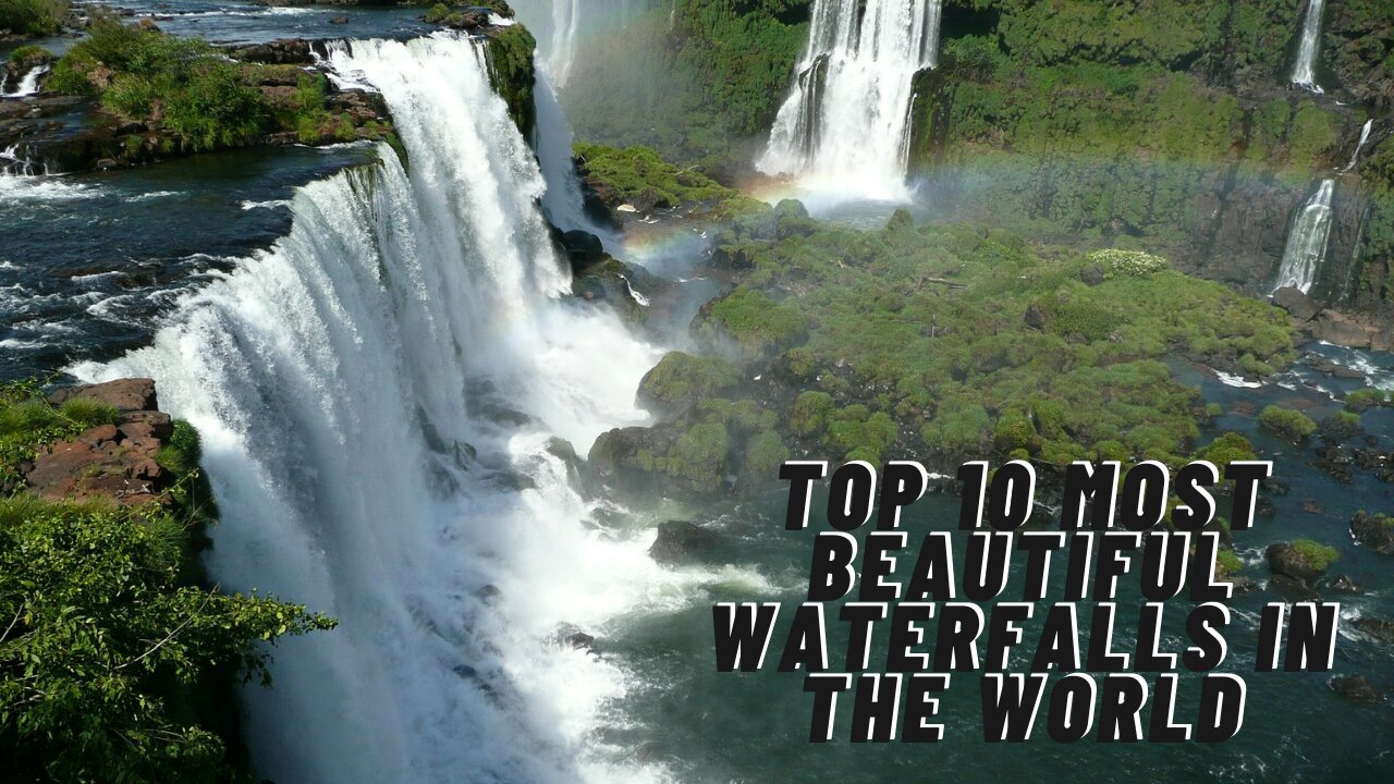 [Top 10] Most Beautiful Waterfalls in the World