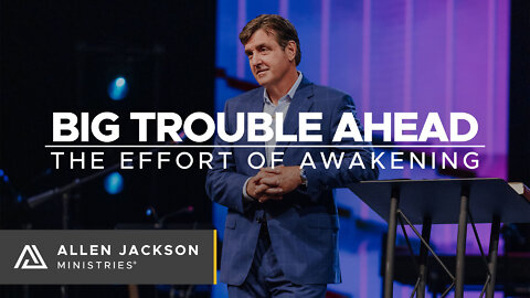Big Trouble Ahead: The Effort of Awakening