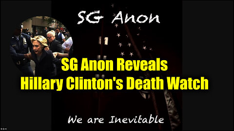 SG Anon Reveals Hillary Clinton's Death Watch - Sept 26..