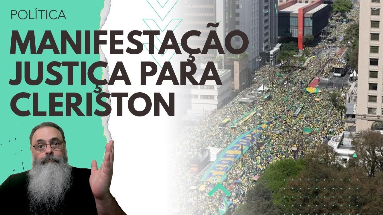 MANIFESTAÇÃO dia 26 de NOVEMBRO na PAULISTA pedindo VOLTA da DEMOCRACIA e JUSTIÇA para CLERISTON