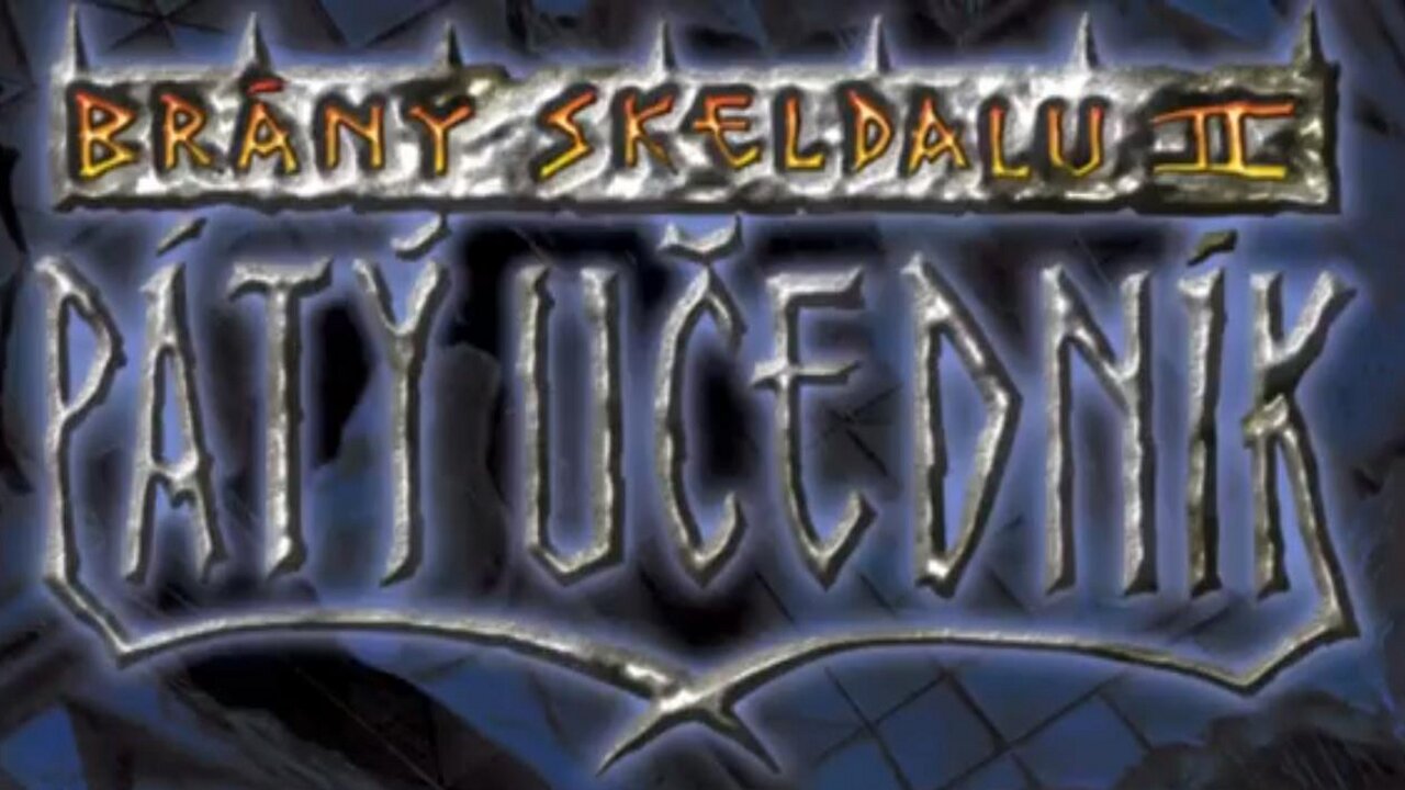 Pojďme Hrát Brány Skeldalu 2: Pátý Učedník |1| R.I.P. Dungeon RPG {CZ}