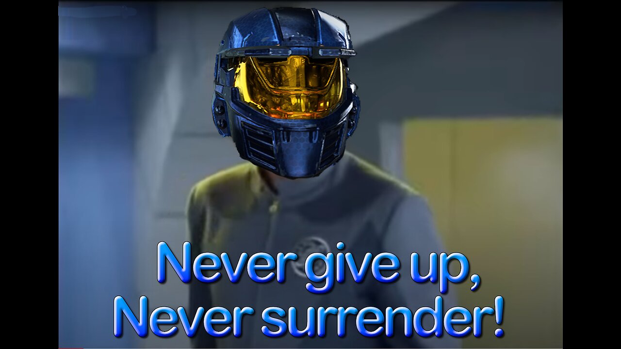 Never Give Up, Never Surrender! - Halo Infinite