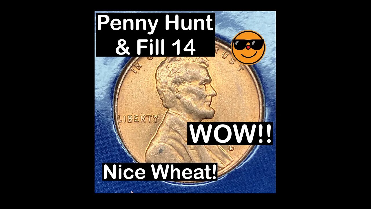 Wow! Nice Wheat! - Penny Hunt & Fill 14