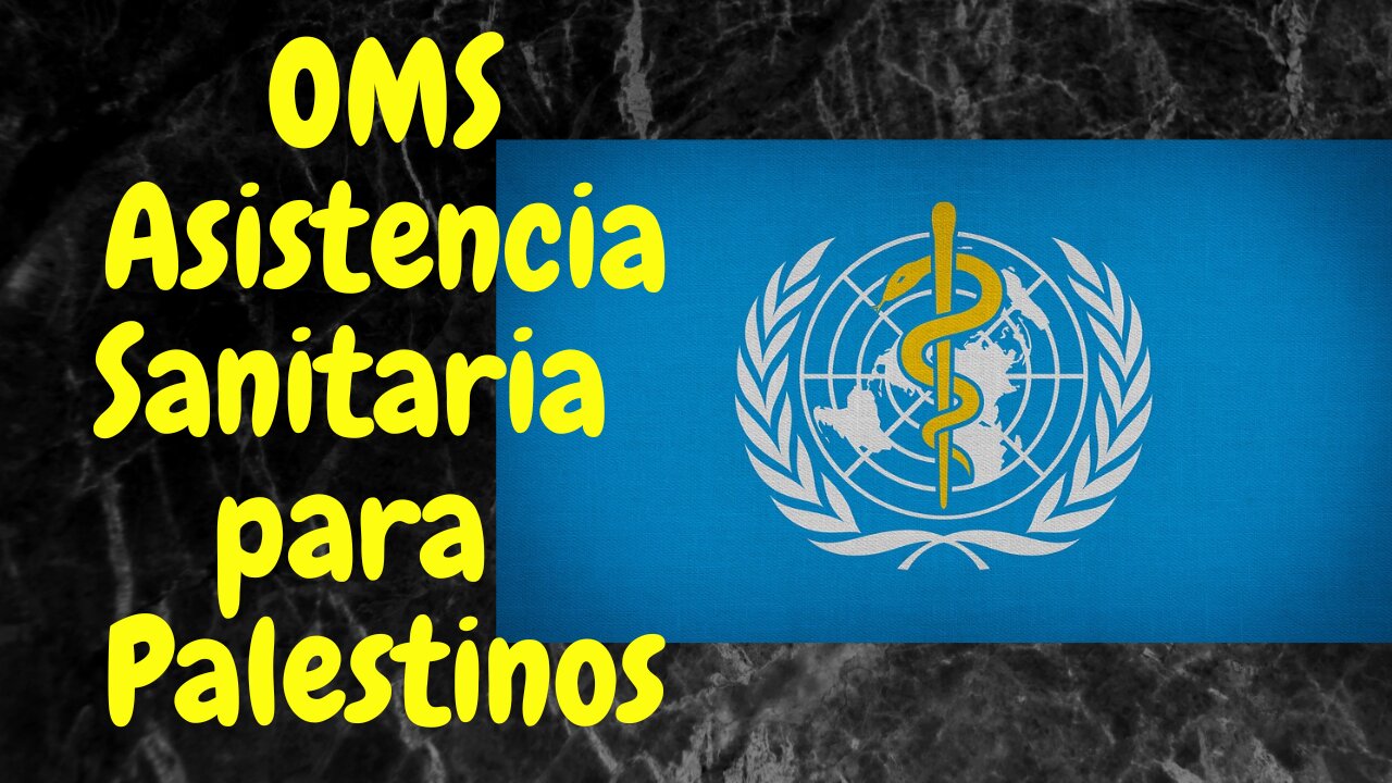 AMS - OMS - Israel, Violador de los Derechos Sanitarios de los Palestinos. Mi Opinión.