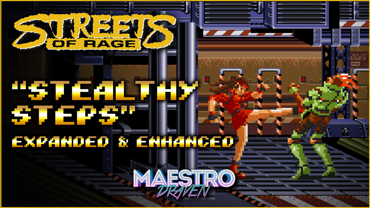 "Stealthy Steps" • GOLD EDITION (Expanded & Enhanced) - STREETS OF RAGE