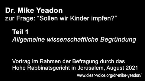 Dr. Mike Yeadon – «Sollen wir Kinder impfen?»