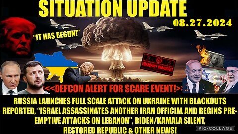 Situation Update 8-27-24 - Defcon Warning For Scare Event