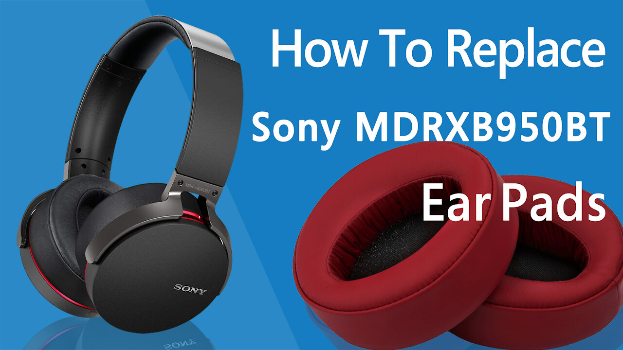 How to Replace SONY MDR-XB950BT Headphones Ear Pads/Cushions | Geekria