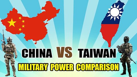 China Vs Taiwan Latest Military Power and Comparison