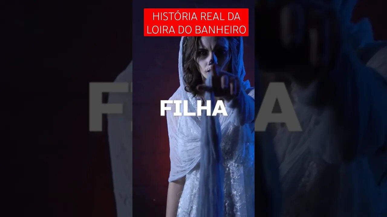 A história real da Loira do Banheiro! assombração