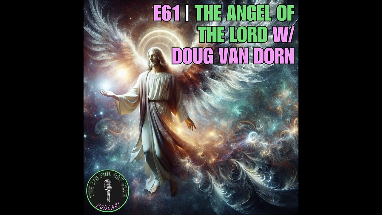 E61 | The Angel of The Lord w/ Doug Van Dorn | SHORT